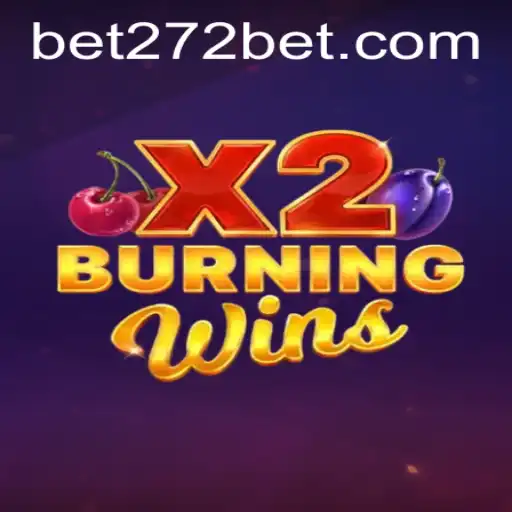 Discover the Thrilling Gameplay of BurningWinsX2 with 272bet