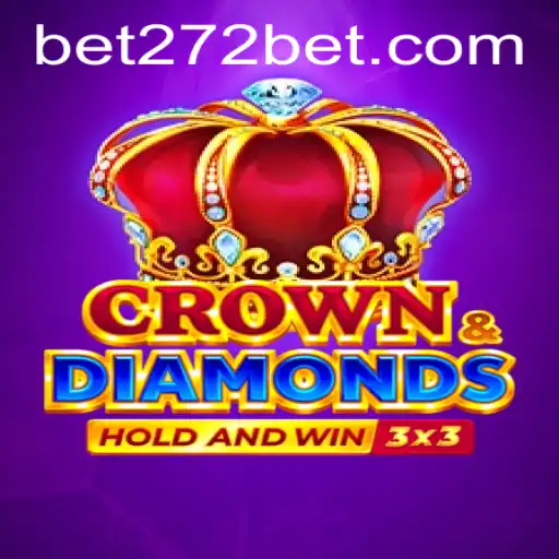 Exploring the Thrilling World of 'Crowndiamonds' with 272bet