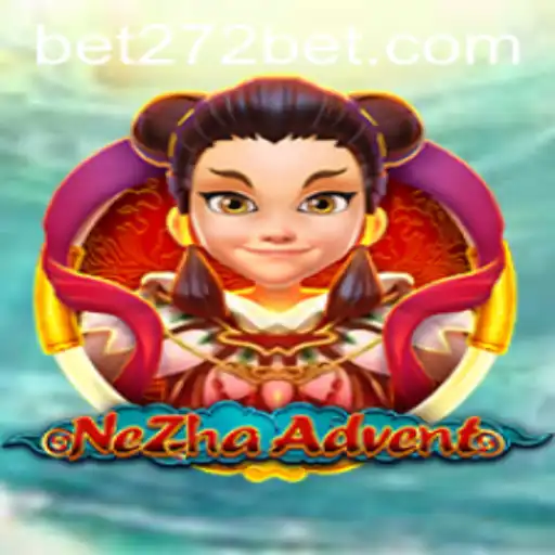 Discover the Thrilling World of NeZhaAdvent and the Strategic Allure of 272bet