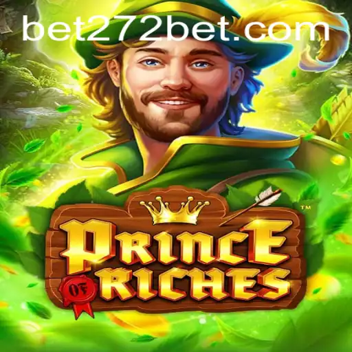 PrinceOfRiches: A Thrilling Adventure in the World of 272bet