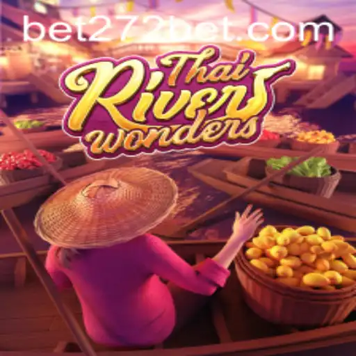 Explore the Fascinating World of ThaiRiverWonders with 272bet
